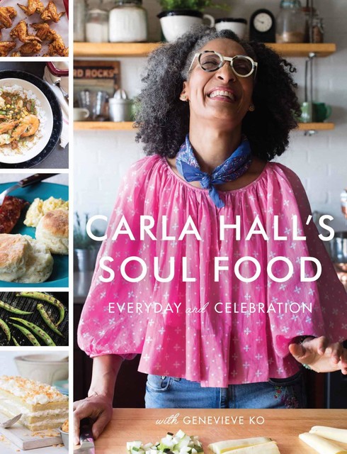 Carla Hall’s Soul Food, Genevieve Ko, Carla Hall