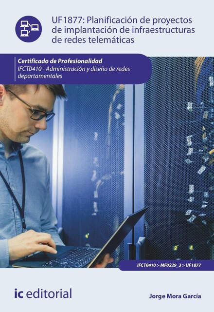 Planificación de proyectos de implantación de infraestructuras de redes telemáticas. IFCT0410, Jorge García