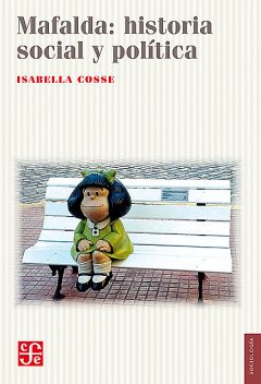 Mafalda: historia social y política, Isabella Cosse