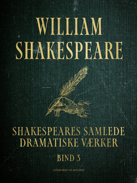 Shakespeares samlede dramatiske værker. Bind 3, William Shakespeare