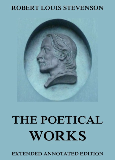 The Poetical Works of Robert Louis Stevenson, Robert Louis Stevenson