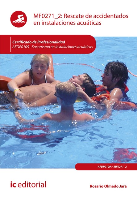 Rescate de accidentados en instalaciones acuáticas. AFDP0109, Rosario Olmedo Jara