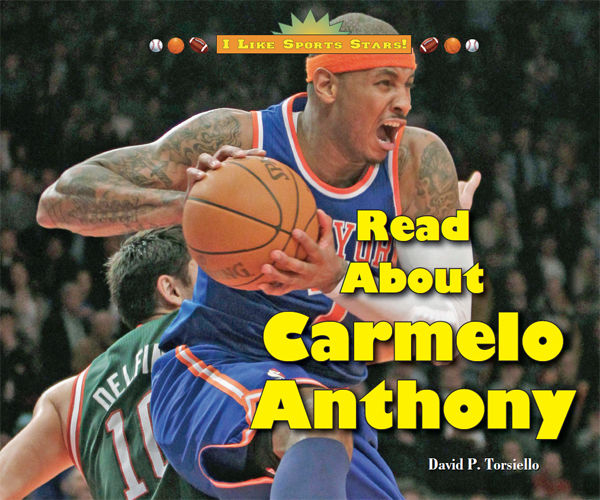 Read About Carmelo Anthony, David P.Torsiello