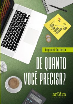 De Quanto Você Precisa, Raphael Carneiro
