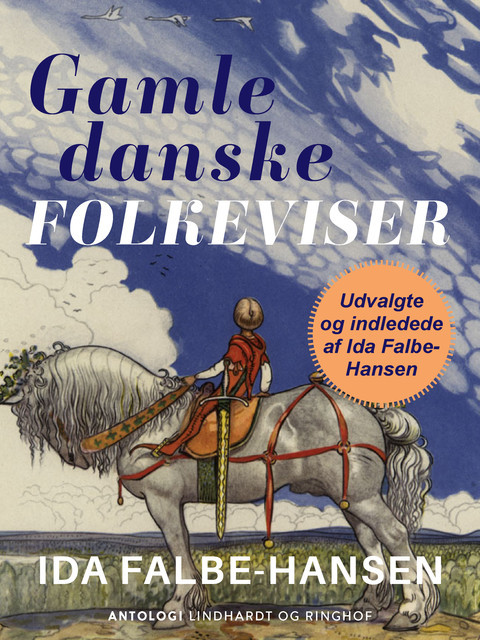 Gamle danske folkeviser. Udvalgte og indledede af Ida Falbe-Hansen, Ida Falbe-Hansen