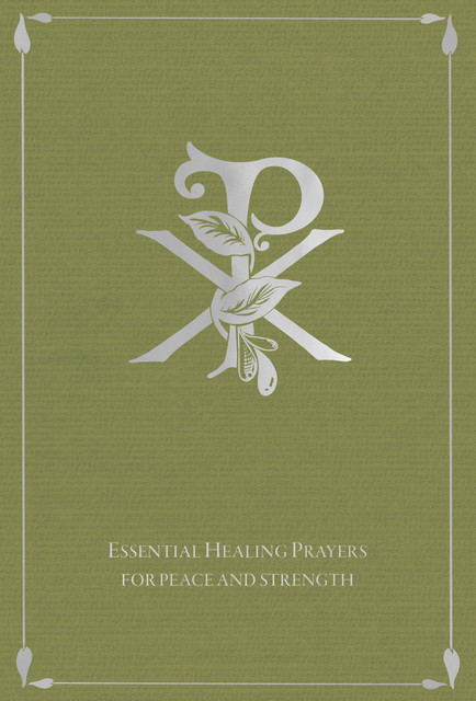 Essential Healing Prayers, Mary Leonora Wilson FSP Wilson