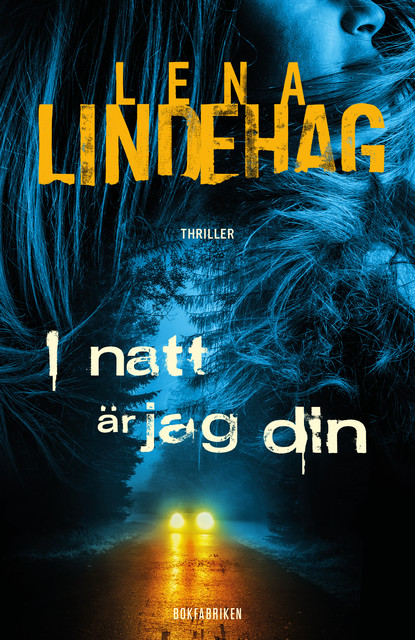 I natt är jag din, Lena Lindehag