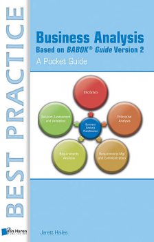 Business Analysis Based on BABOK® Guide Version 2 – A Pocket Guide, Jarett Hailes