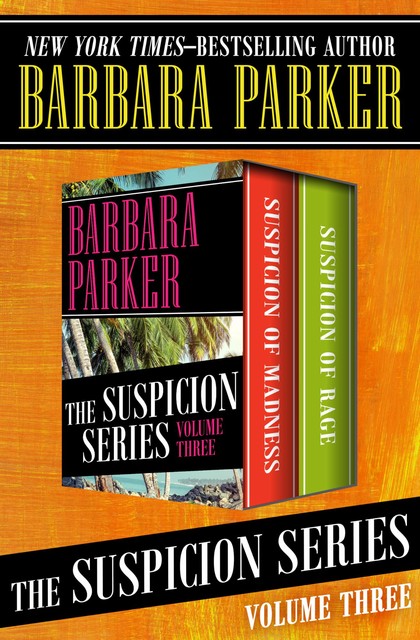 The Suspicion Series Volume Three, Barbara Parker