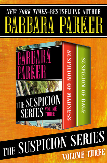 The Suspicion Series Volume Three, Barbara Parker