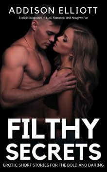 Filthy Secrets, Addison Elliott