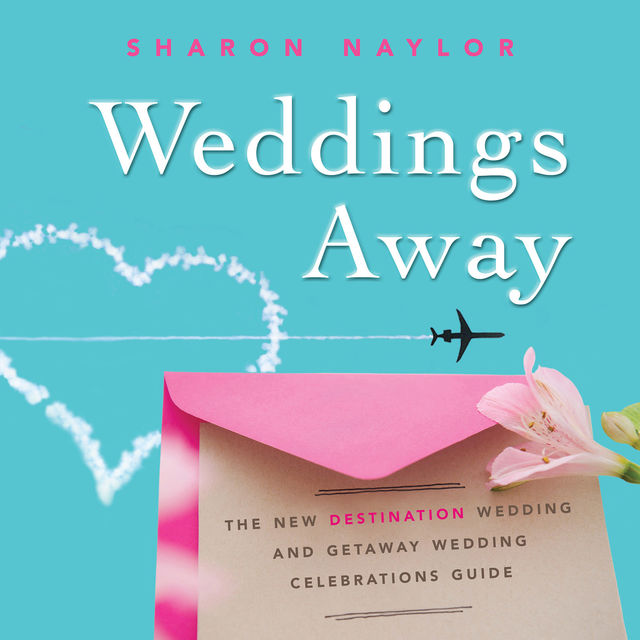 Weddings Away, Sharon Naylor