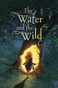 The Water and the Wild, K.E. Ormsbee