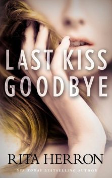 Last Kiss Goodbye, Rita Herron