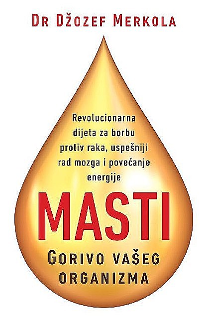 Masti – Gorivo vašeg organizma, Džozef Merkola