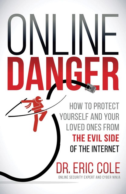 Online Danger, Eric Cole