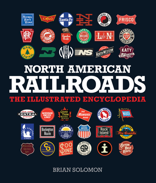 North American Railroads, Brian Solomon