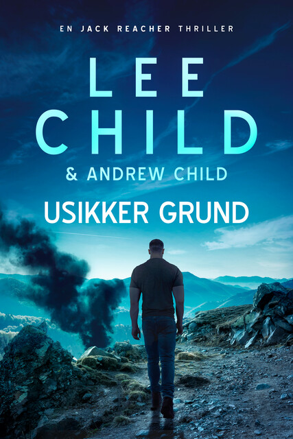 Usikker grund, Lee Child, Andrew Child