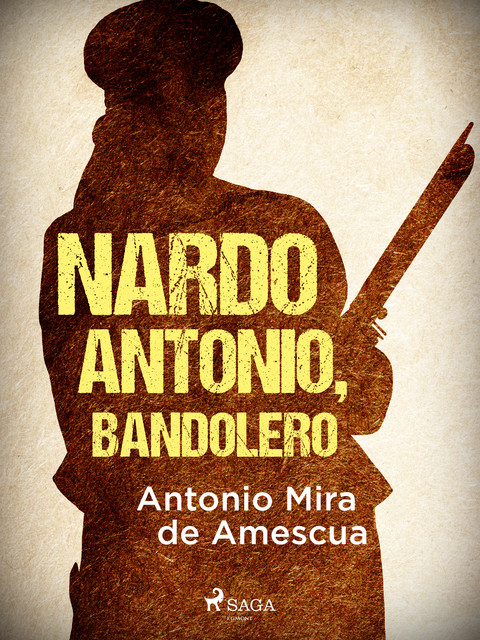 Nardo Antonio, bandolero, Antonio Mira de Amescua