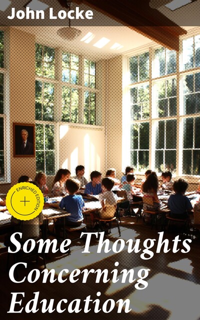 Some Thoughts Concerning Education, John Locke