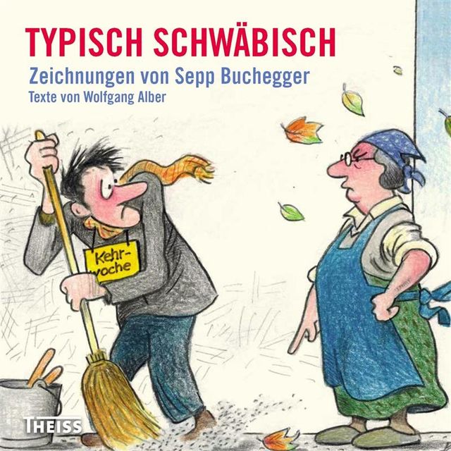 Typisch schwäbisch, Sepp Buchegger, Wolfgang Alber