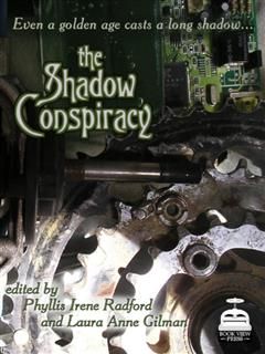 Shadow Conspiracy, Phyllis Irene Radford