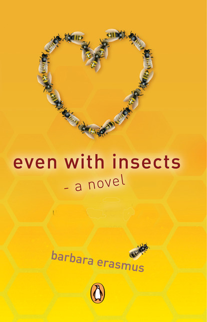 Even With Insects, Barbara Erasmus
