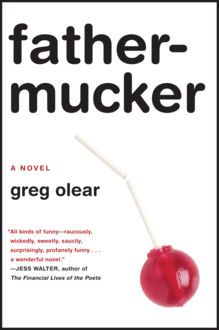Fathermucker, Greg Olear