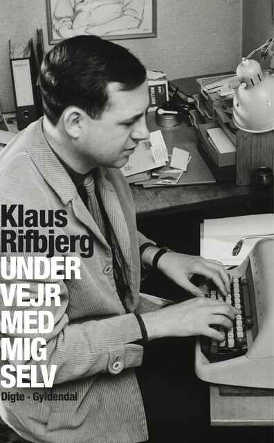 Under vejr med mig selv, Klaus Rifbjerg