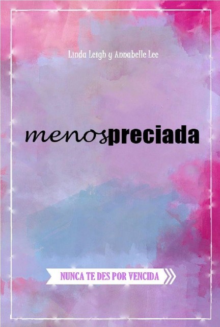 Menospreciada (Spanish Edition), Annabelle Lee, Linda Leigh