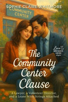 The Community Center Clause, Sophie Claire Whitmore