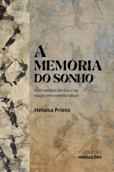 A memória do sonho, Heloisa Prieto