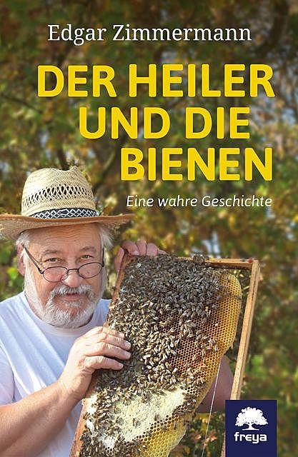 Der Heiler und die Bienen, Andrea Michaelis, Edgar Zimmermann