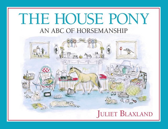 The House Pony, Juliet Blaxland