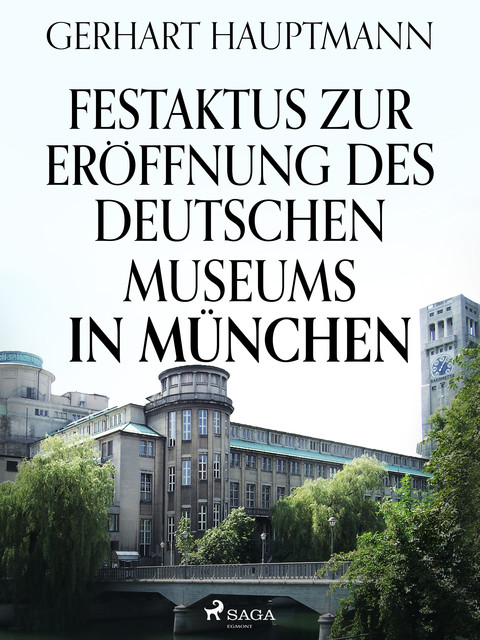 Festaktus zur Eröffnung des Deutschen Museums in München am 7. Mai 1925, Gerhart Hauptmann