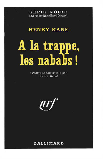 A la trappe, les nababs, Henry Kane