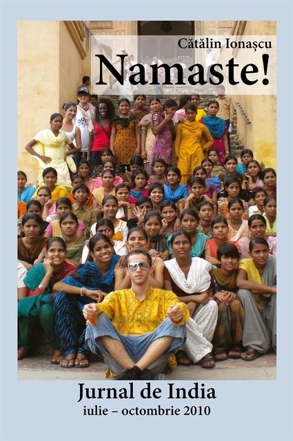 Namaste! Jurnal de India, Catalin Ionascu
