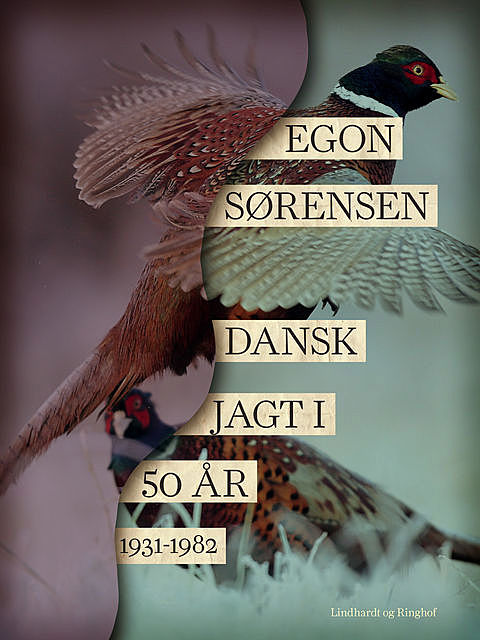 Dansk jagt i 50 år. 1931–1982, Egon Sørensen