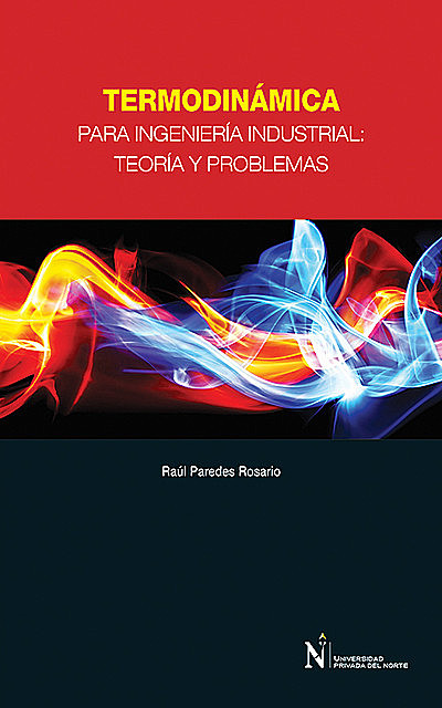 Termodinámica para Ingeniería Industrial, Raúl Paredes Rosario