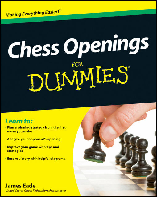 Chess Openings For Dummies, James Eade