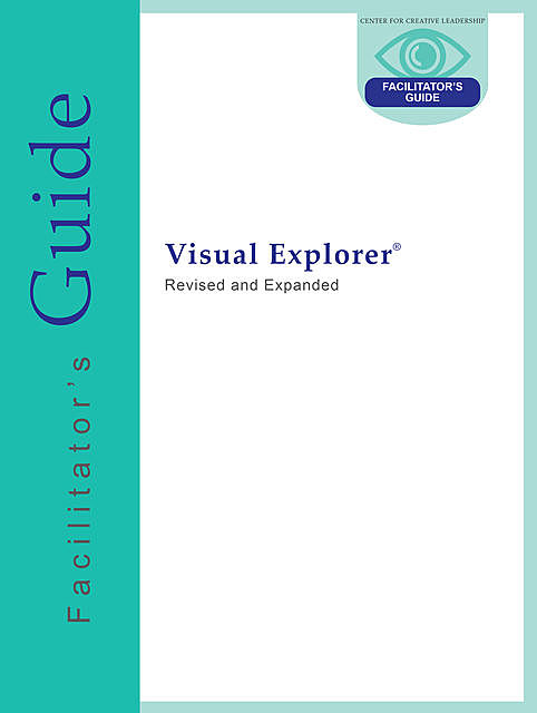 Visual Explorer Facilitator's Guide, David Magellan Horth, Charles J. Palus