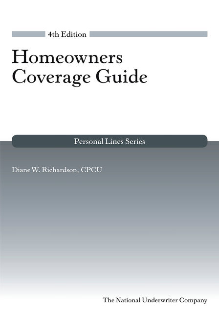 Homeowners Coverage Guide, CPCU, Diane W.Richardson