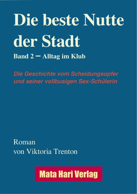 Die beste Nutte der Stadt, Band 2, Viktoria Trenton