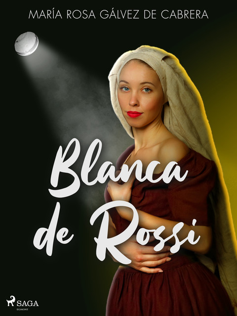 Blanca de Rossi, María Rosa Gálvez de Cabrera