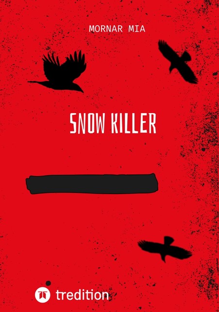 Snow killer, mornar mia