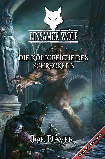 Einsamer Wolf 06 – Die Königreiche des Schreckens, Joe Dever