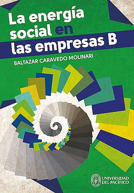 La energía social en las empresas B, Baltazar Caravedo Molinar