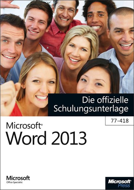 Microsoft Word 2013 – Die offizielle Schulungsunterlage (77–418), Rainer G. Haselier