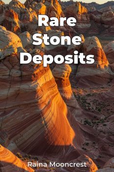 Rare Stone Deposits, Raina Mooncrest