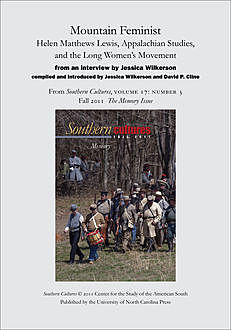 Mountain Feminist: Helen Matthews Lewis, Appalachian Studies, and the Long Women's Movement, Jessica Wilkerson, David P. Cline